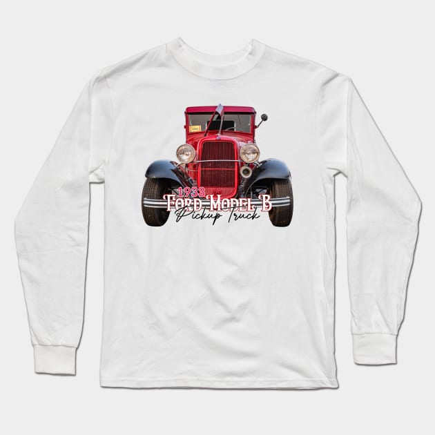 1933 Ford Model B Pickup Truck Long Sleeve T-Shirt by Gestalt Imagery